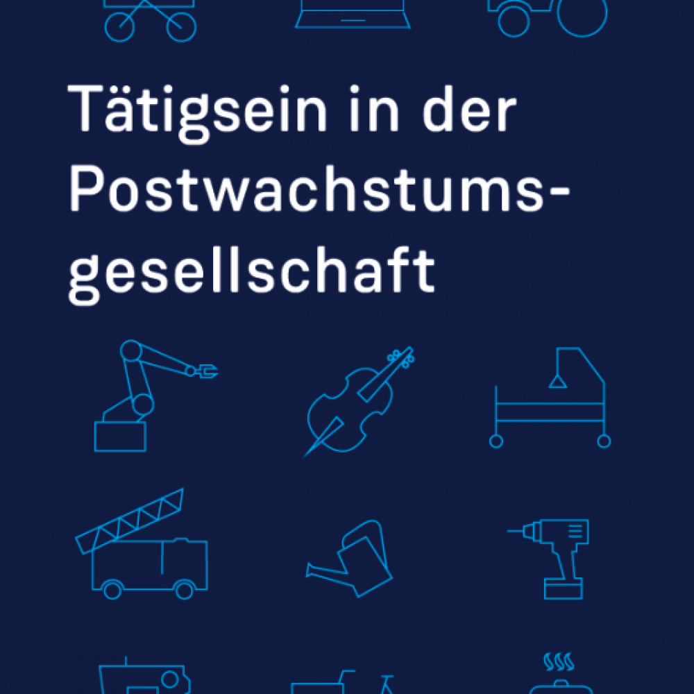 Tätigsein in der Postwachstumsgesellschaft