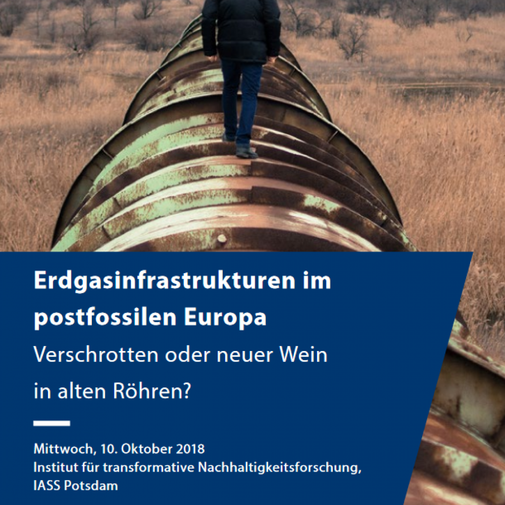 Erdgasinfrastrukturen im postfossilen Europa. Verschrotten oder neuer Wein in alten Röhren?